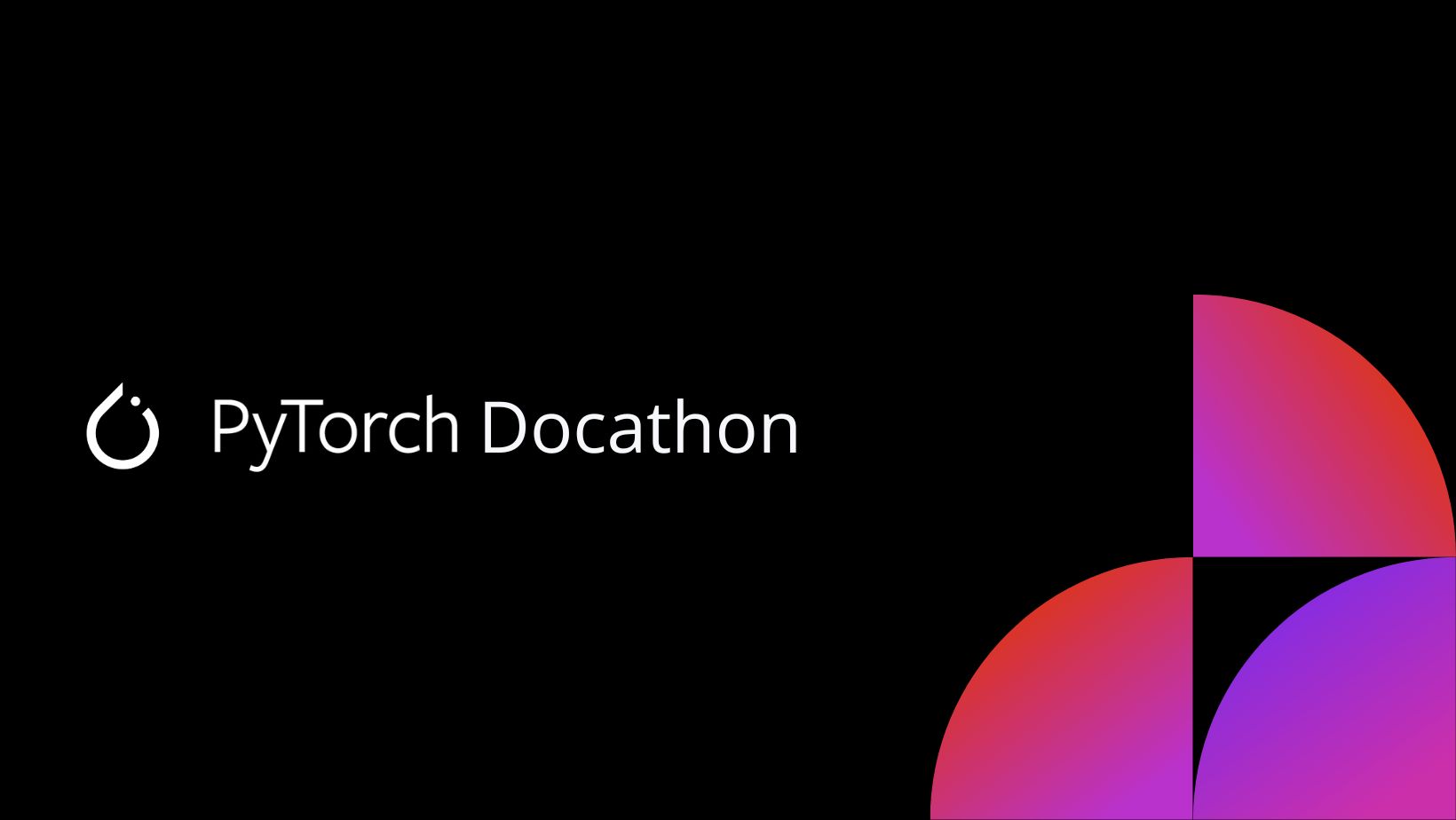 PyTorch Docathon